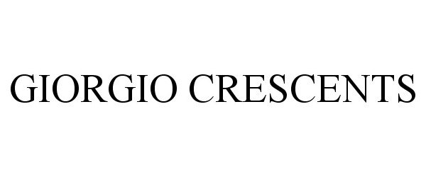 Trademark Logo GIORGIO CRESCENTS