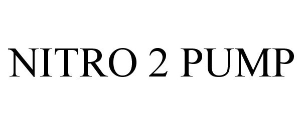 Trademark Logo NITRO 2 PUMP