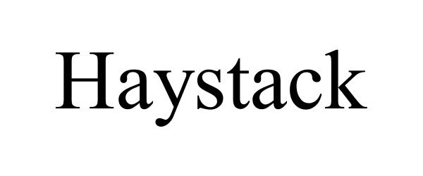 Trademark Logo HAYSTACK