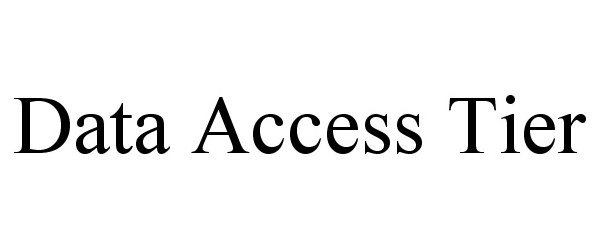  DATA ACCESS TIER