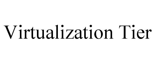  VIRTUALIZATION TIER