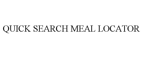 QUICK SEARCH MEAL LOCATOR