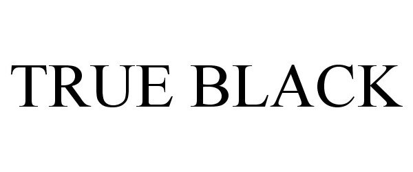 Trademark Logo TRUE BLACK