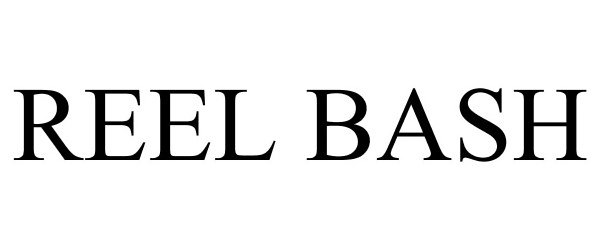 Trademark Logo REEL BASH