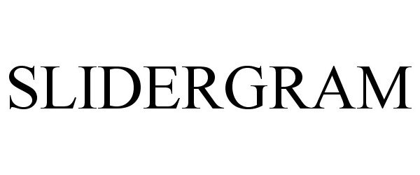 Trademark Logo SLIDERGRAM