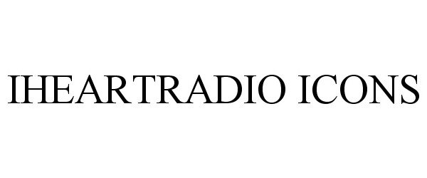 Trademark Logo IHEARTRADIO ICONS