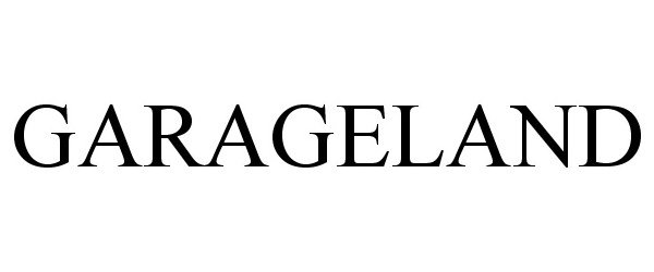 Trademark Logo GARAGELAND