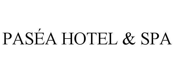 Trademark Logo PASÃA HOTEL &amp; SPA