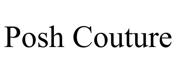 Trademark Logo POSH COUTURE