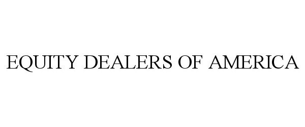  EQUITY DEALERS OF AMERICA
