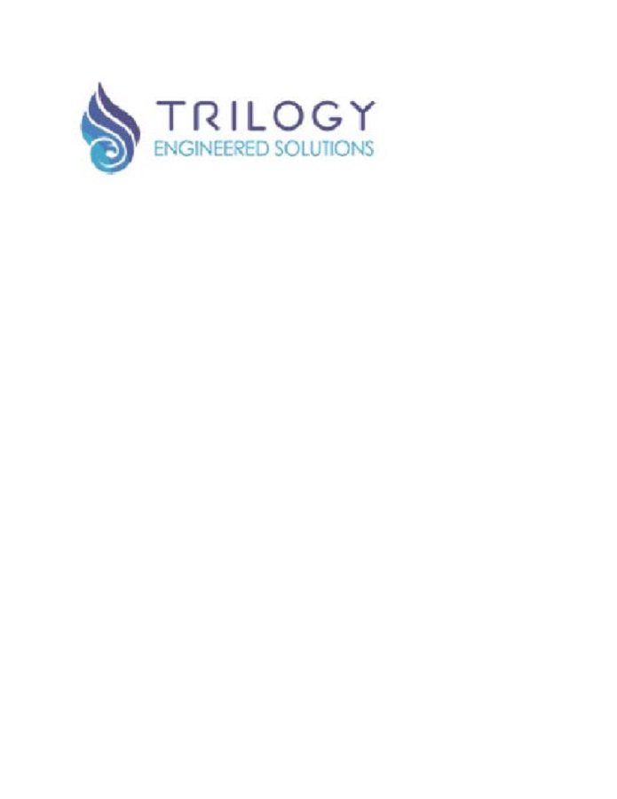  TRILOGY ENGINEERED SOLUTIONS