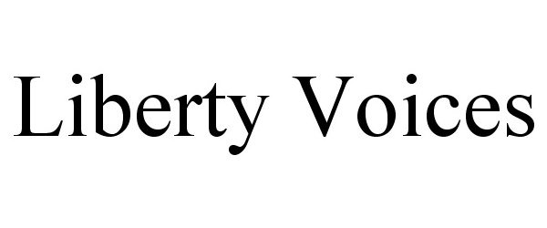 Trademark Logo LIBERTY VOICES