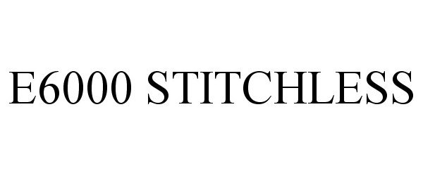  E6000 STITCHLESS