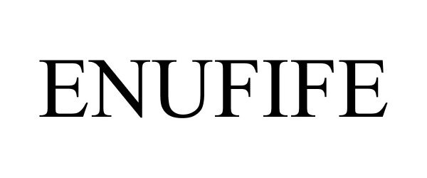 Trademark Logo ENUFIFE