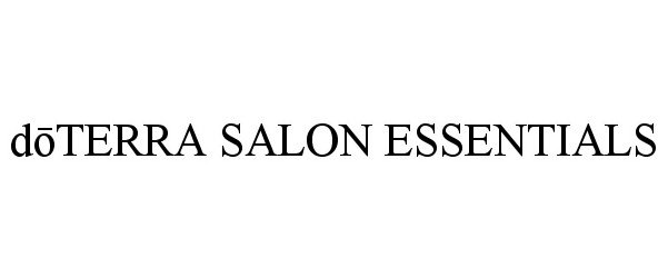 Trademark Logo DOTERRA SALON ESSENTIALS