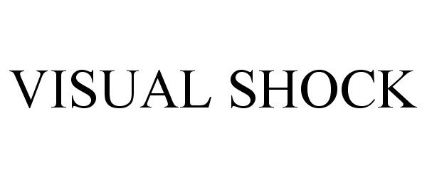 Trademark Logo VISUAL SHOCK