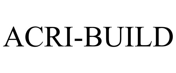 Trademark Logo ACRI-BUILD