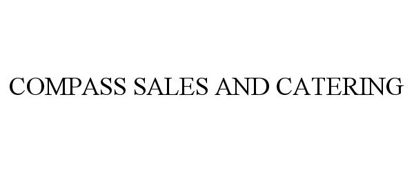 Trademark Logo COMPASS SALES AND CATERING