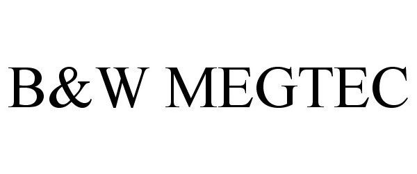 Trademark Logo B&W MEGTEC