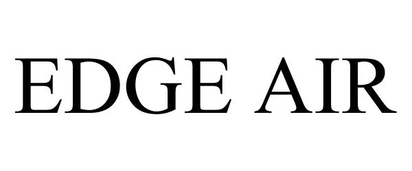 Trademark Logo EDGE AIR