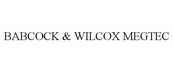  BABCOCK &amp; WILCOX MEGTEC