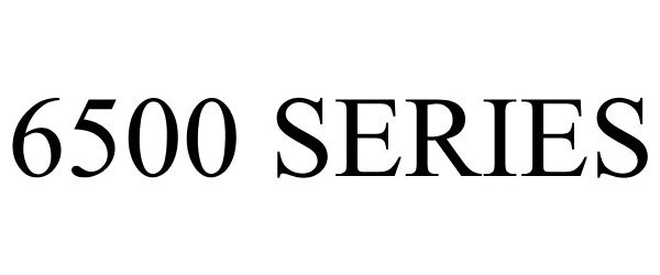  6500 SERIES