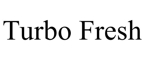 Trademark Logo TURBO FRESH