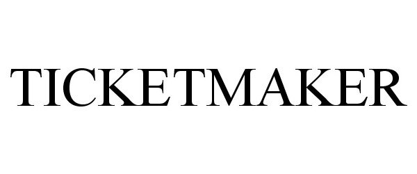 Trademark Logo TICKETMAKER