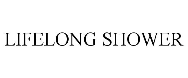 Trademark Logo LIFELONG SHOWER