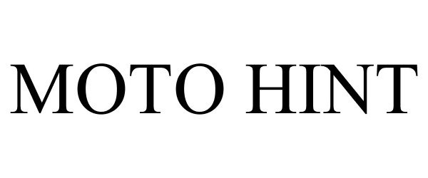 Trademark Logo MOTO HINT