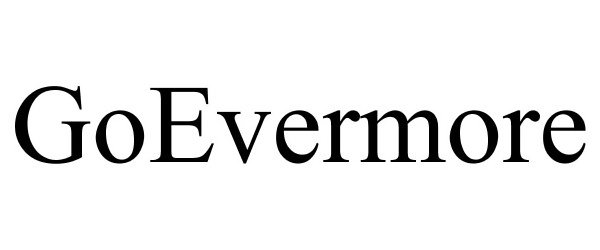  GOEVERMORE