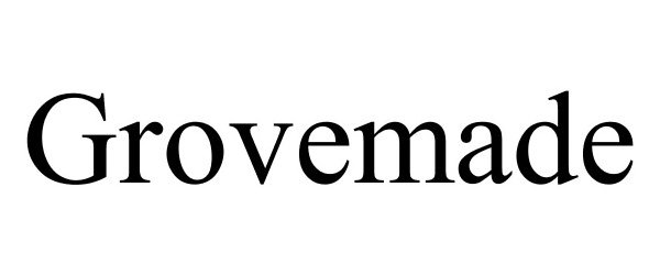 Trademark Logo GROVEMADE