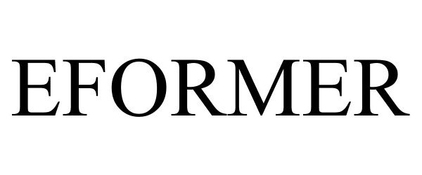 Trademark Logo EFORMER