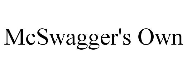  MCSWAGGER'S OWN