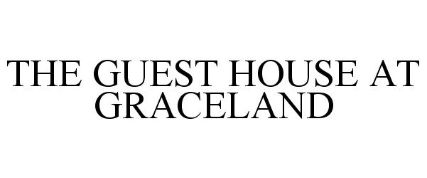 Trademark Logo THE GUEST HOUSE AT GRACELAND