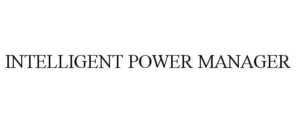 Trademark Logo INTELLIGENT POWER MANAGER