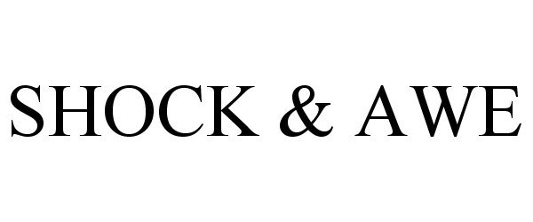 Trademark Logo SHOCK &amp; AWE