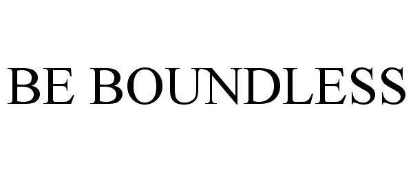  BE BOUNDLESS