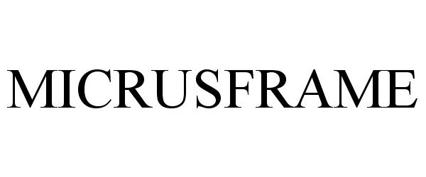 Trademark Logo MICRUSFRAME
