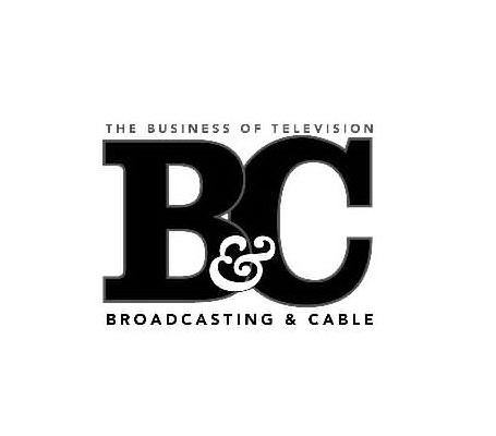 Trademark Logo THE BUSINESS OF TELEVISION B&amp;C BROADCASTING &amp; CABLE