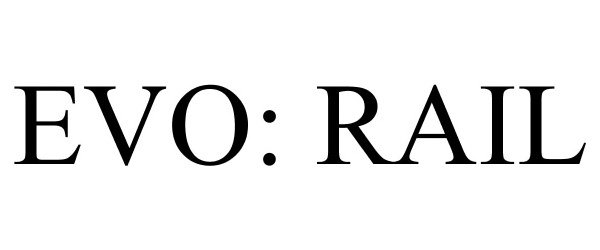 Trademark Logo EVO: RAIL