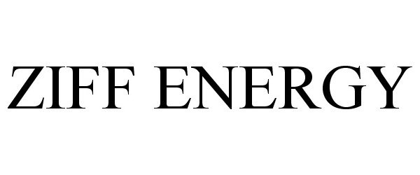  ZIFF ENERGY