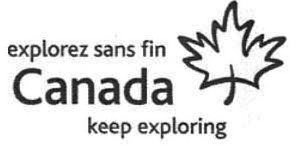  EXPLOREZ SANS FIN CANADA KEEP EXPLORING