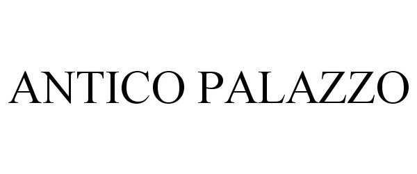 Trademark Logo ANTICO PALAZZO