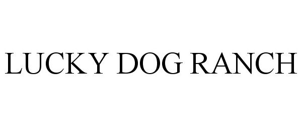 Trademark Logo LUCKY DOG RANCH