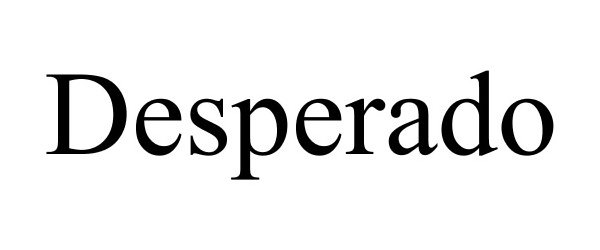 Trademark Logo DESPERADO