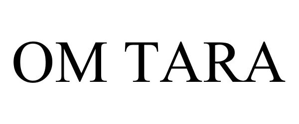 Trademark Logo OM TARA