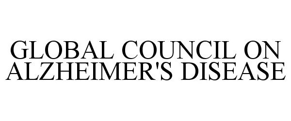  GLOBAL COUNCIL ON ALZHEIMER'S DISEASE