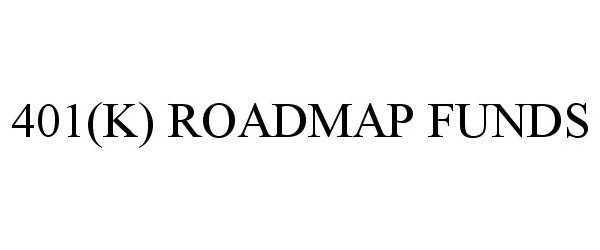 Trademark Logo 401(K) ROADMAP FUNDS