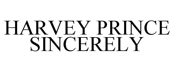 Trademark Logo HARVEY PRINCE SINCERELY